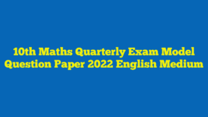 10th Maths Quarterly Exam Model Question Paper 2022 English Medium