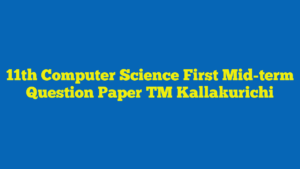 11th Computer Science First Mid-term Question Paper TM Kallakurichi