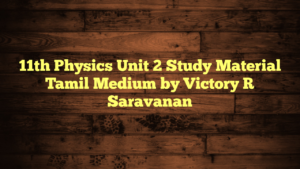 11th Physics Unit 2 Study Material Tamil Medium by Victory R Saravanan