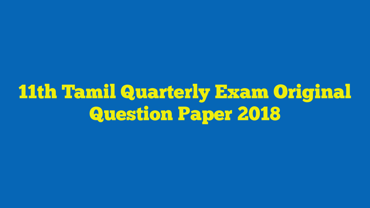 11th Standard Quarterly Question Paper Kalvi Nesan